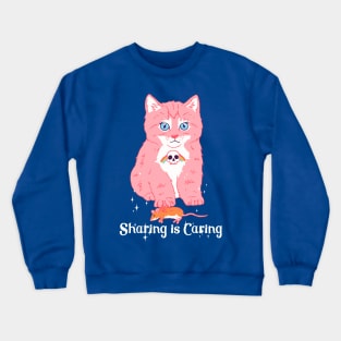 Sharing is Caring Crewneck Sweatshirt